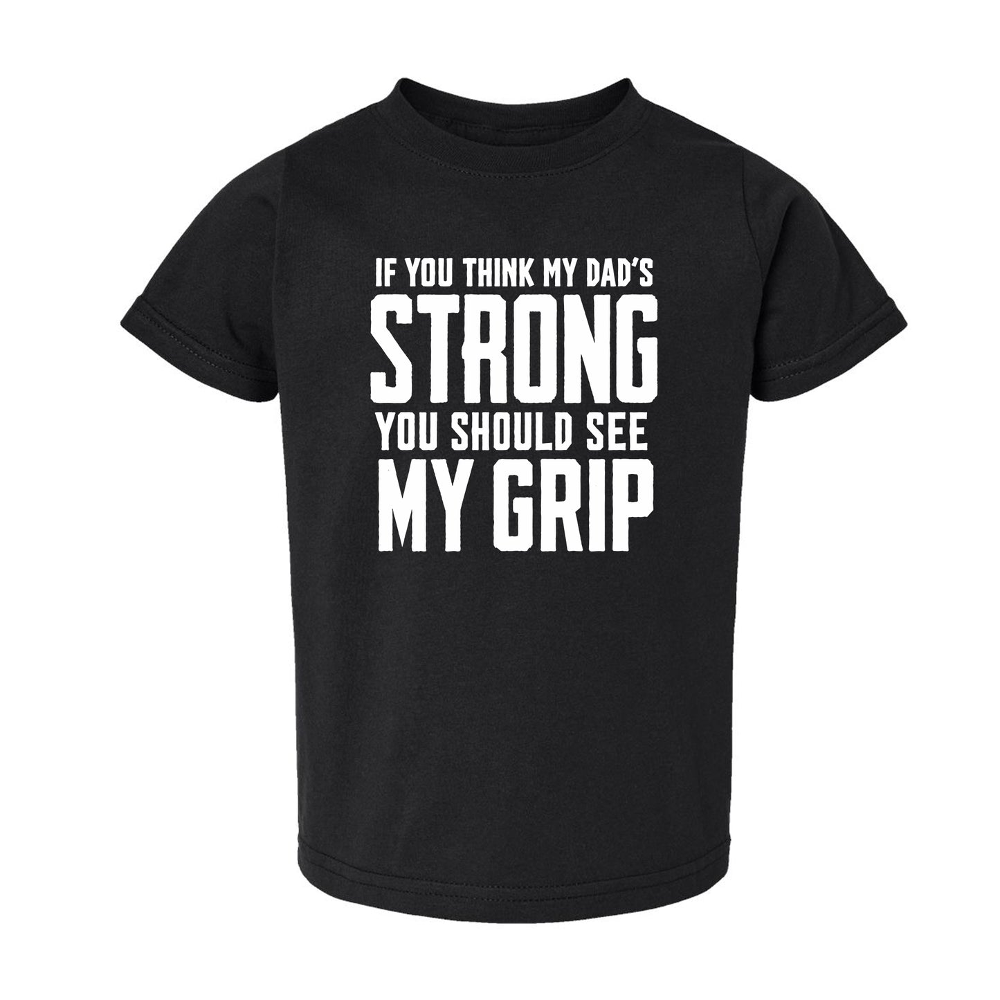 Dad Stronger My Grip - Thor Gym - Toddler Tee